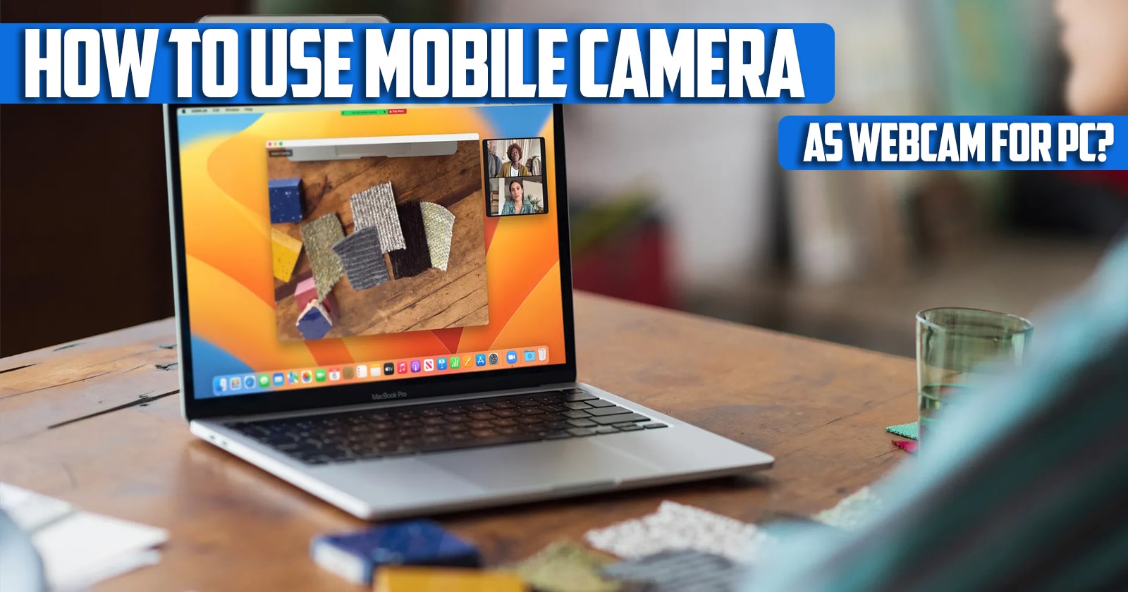 How to use mobile camera as webcam for PC?