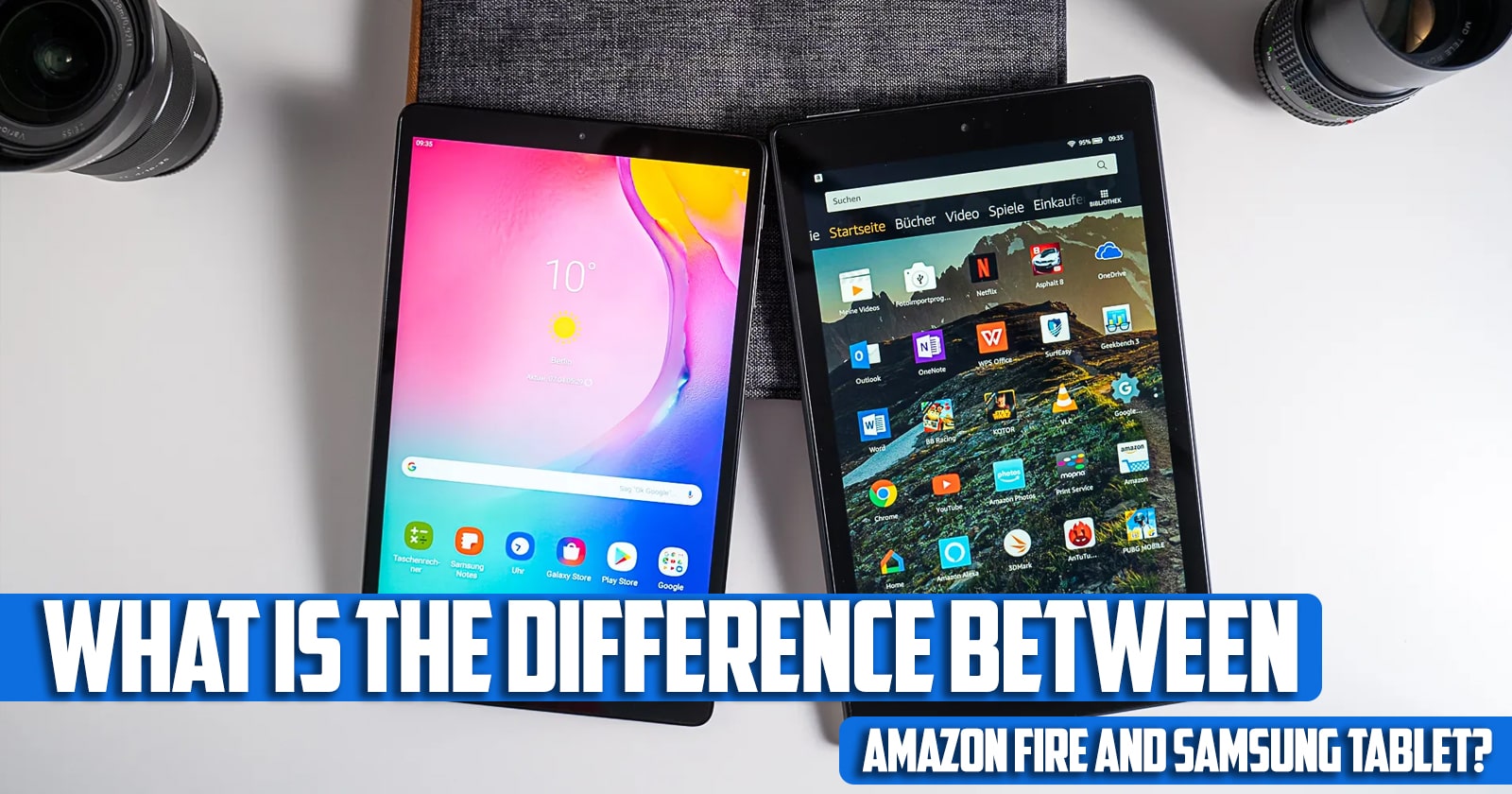 what is the difference between amazon fire and samsung tablet