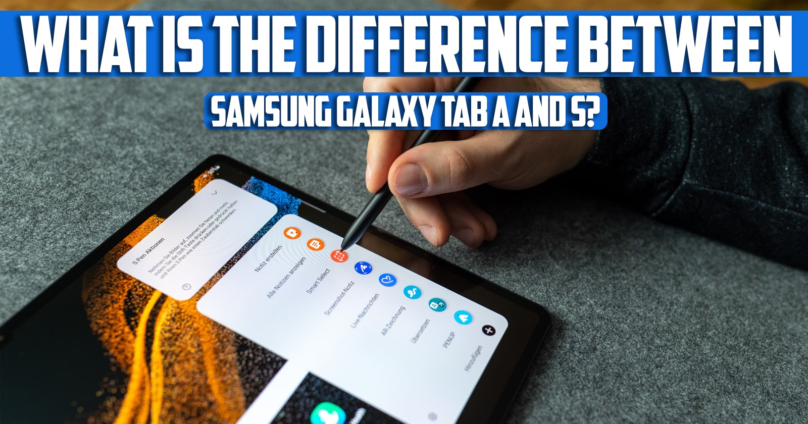 What is the difference between Samsung galaxy tab a and s?