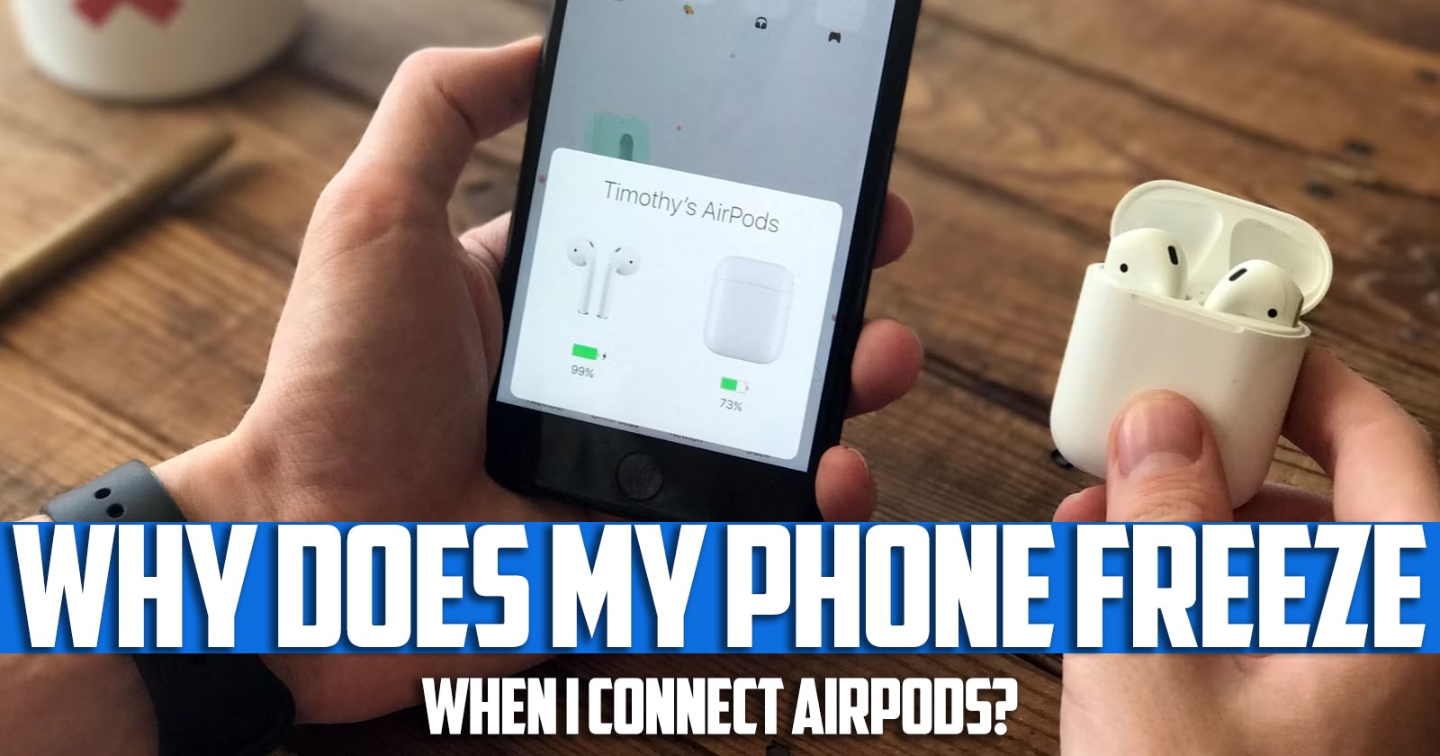 Why does my phone freeze when I connect AirPods