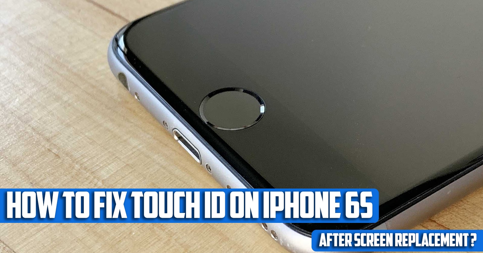 How to fix touch id on iphone 6s after screen replacement