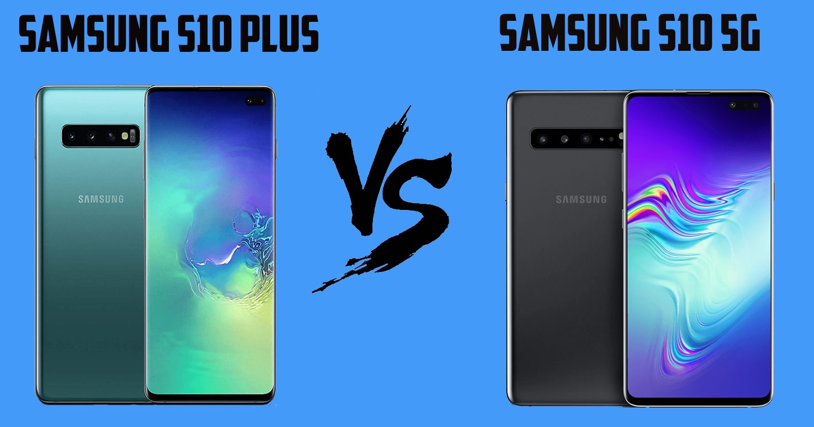 What is the difference between Samsung s10 plus and s10 5g